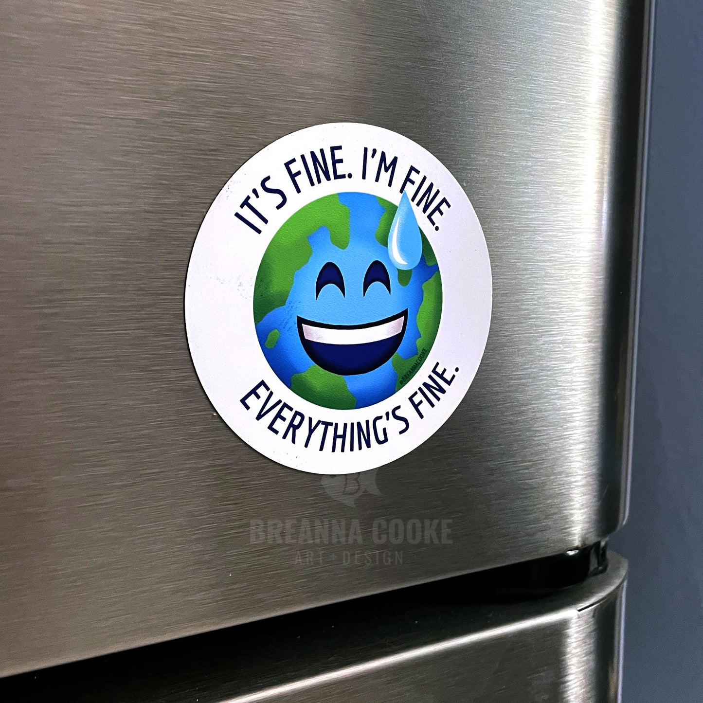 I'm Fine. It's Fine. Everything's Fine. Nervous Earth Emoji | Magnet | 3 in