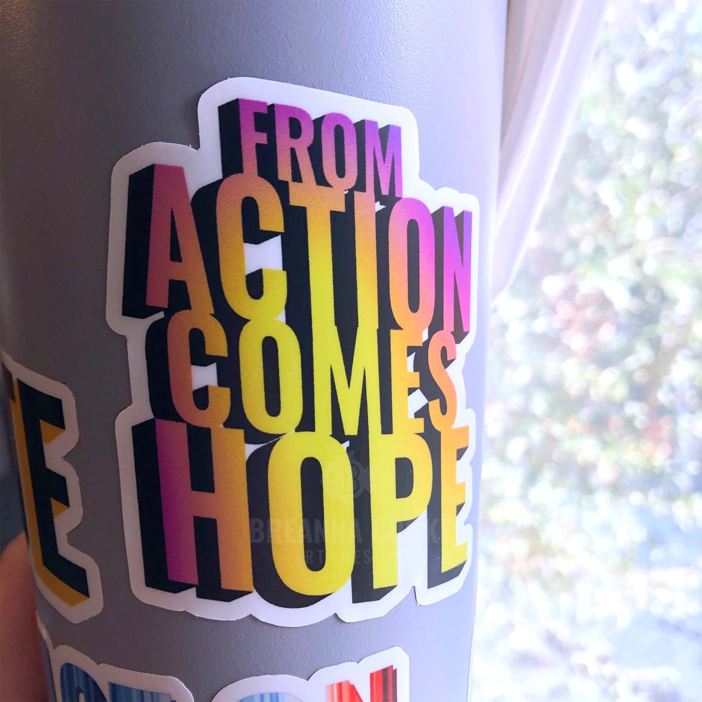 From Action Comes Hope | Sticker | 3 x 3 in