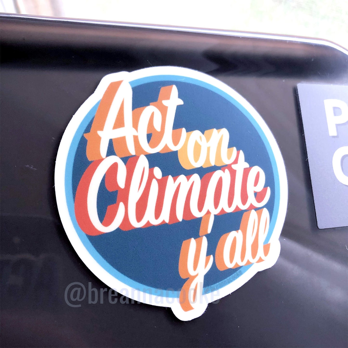 Act On Climate Y'all | Sticker | 3 x 3 in