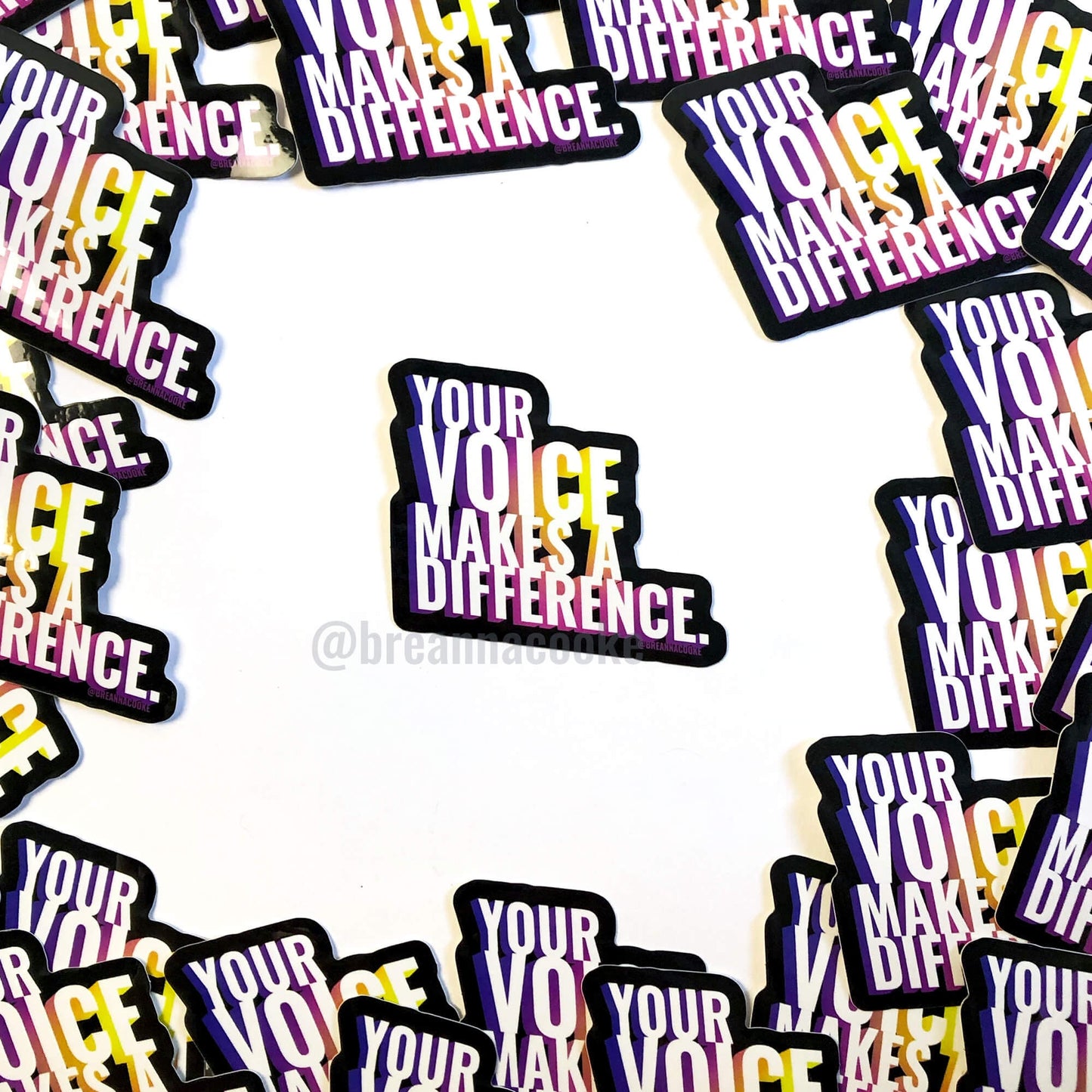 Your Voice Makes A Difference | Sticker | 3 x 3 in