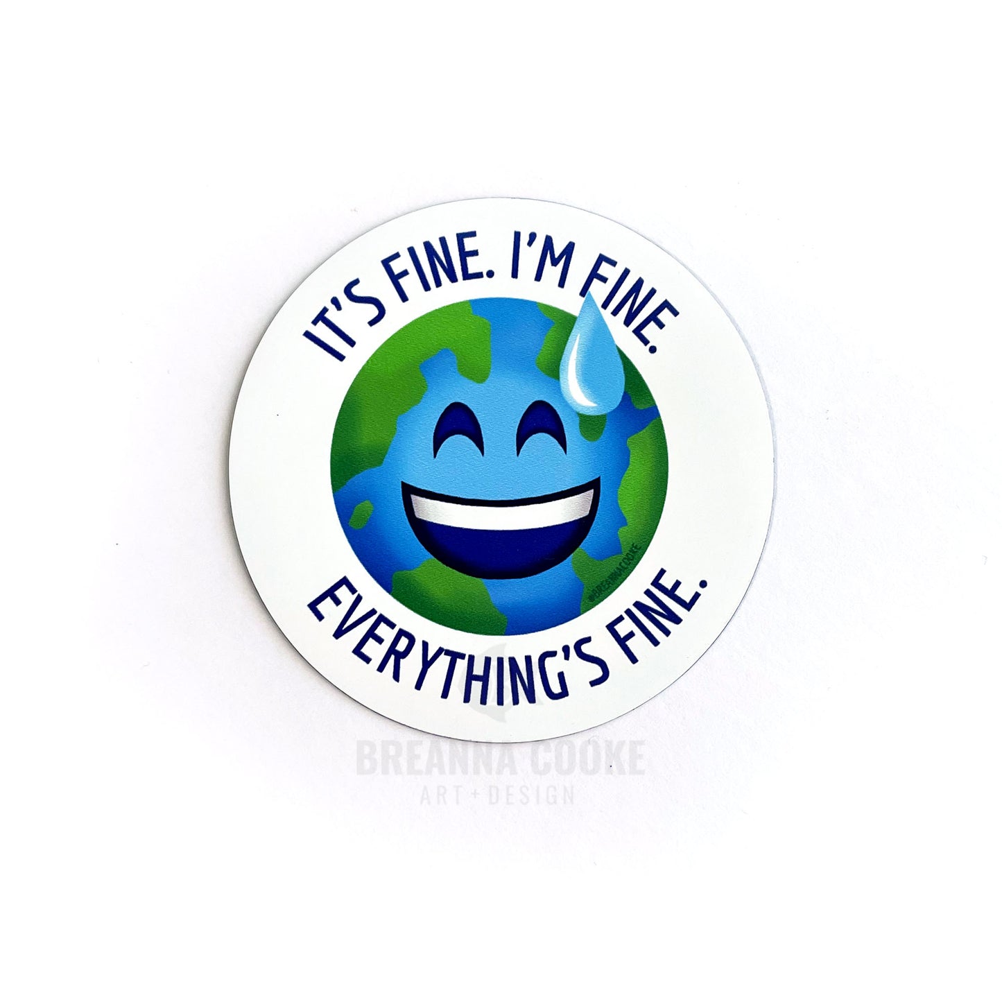 I'm Fine. It's Fine. Everything's Fine. Nervous Earth Emoji | Magnet | 3 in