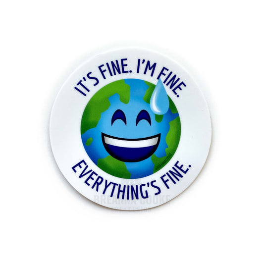 It's Fine. Everything's Fine. Earth Emoji | Sticker | 3 x 3 in