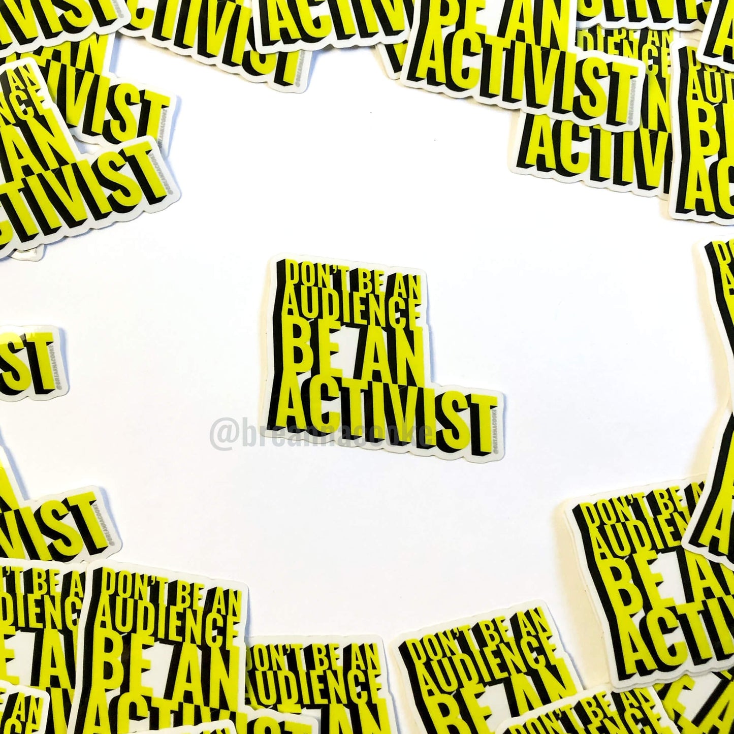 Don't Be An Audience Be An Activist | Sticker - Clear Vinyl - 3 x 3 in